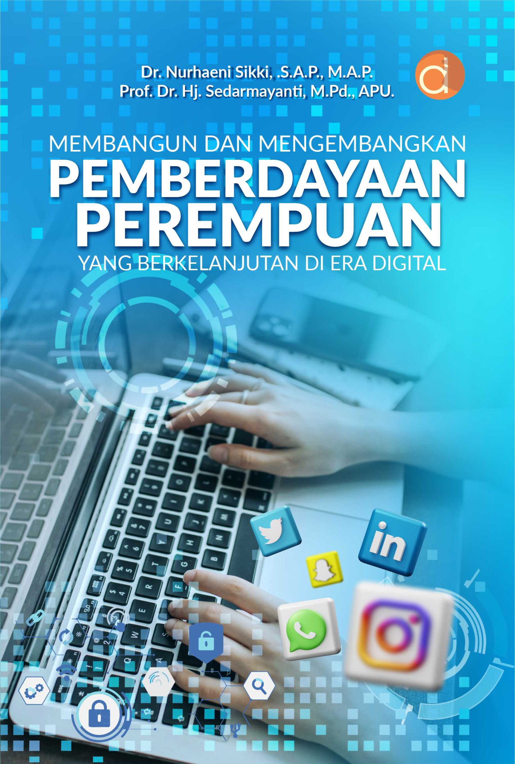 Membangun dan Mengembangkan Pemberdayaan Perempuan yang Berkelanjutan di Era Digital